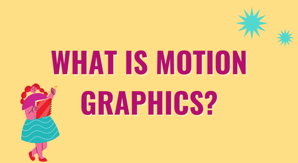 Motion Graphics vs Animation The Four Video Production Differences You Need To Know Creativa